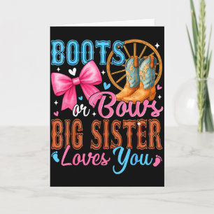 Boots Or Bows Big Sister Loves You Gender Reveal F Card