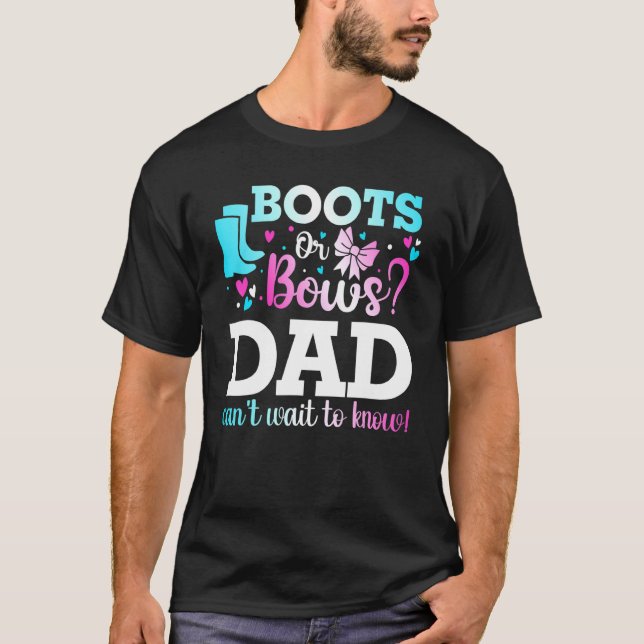 Boots Or Bows Dad Gender Reveal Baby Shower Announ T-Shirt (Front)