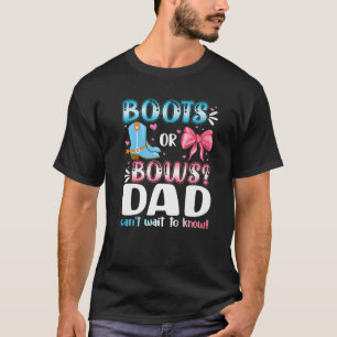 Boots Or Bows Dad Gender Reveal Baby Shower Pregna T-Shirt