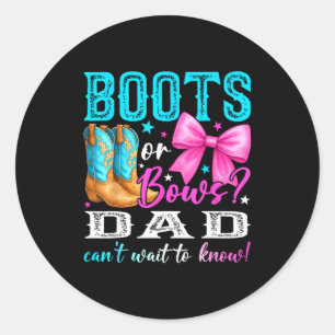 Boots Or Bows Dad Loves You Gender Reveal Party Classic Round Sticker