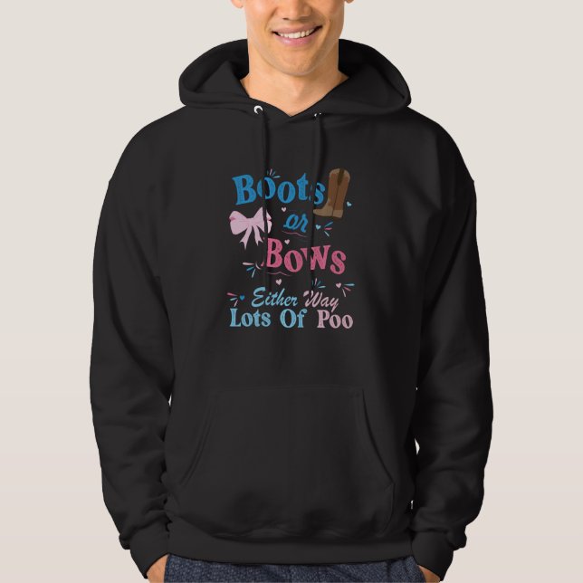 Boots Or Bows Either Way Lots Of Poo Gender Reveal Hoodie (Front)