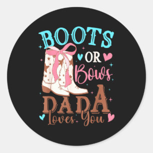 Boots or bows gender reveal decorations dada loves classic round sticker