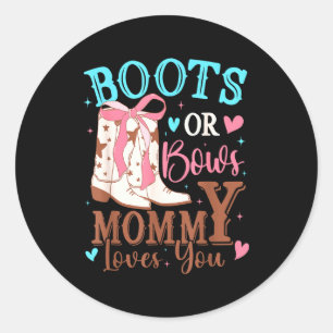 Boots or bows gender reveal decorations mommy love classic round sticker