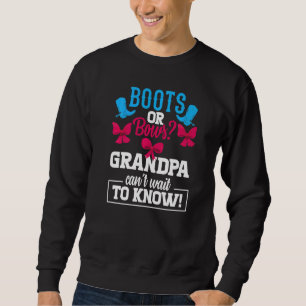 Boots Or Bows Gender Reveal Party Grandpa Baby Ann Sweatshirt