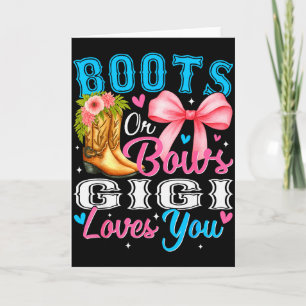 Boots Or Bows Gigi Loves You Gender Reveal Family  Card