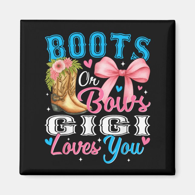 Boots Or Bows Gigi Loves You Gender Reveal Family  Magnet (Front)