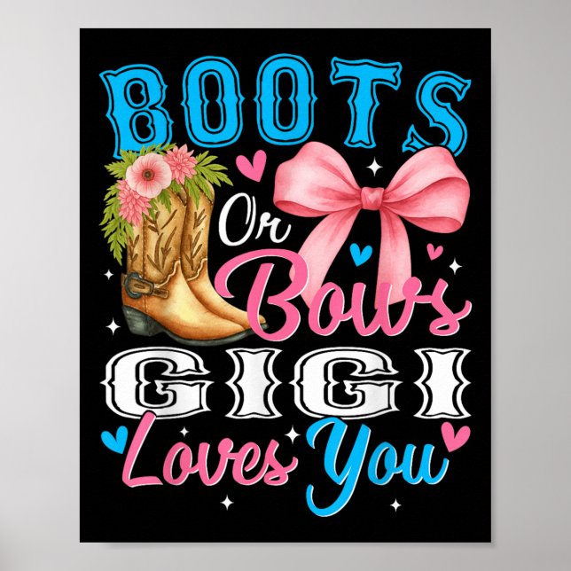 Boots Or Bows Gigi Loves You Gender Reveal Family  Poster (Front)