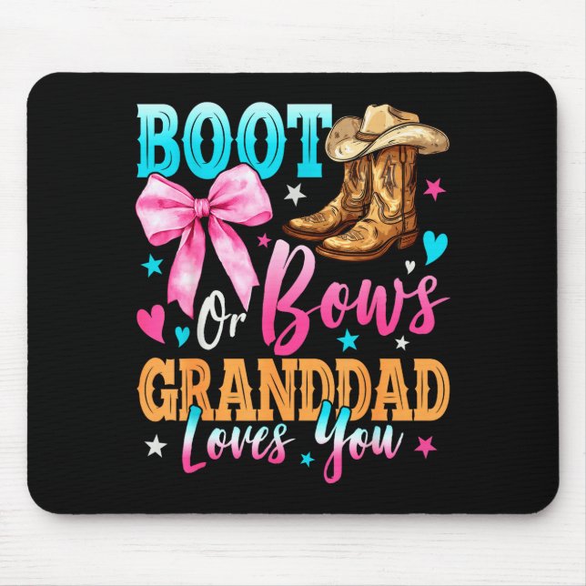 Boots Or Bows Granddad Loves You Gender Reveal Fam Mouse Pad (Front)