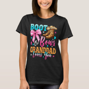 Boots Or Bows Granddad Loves You Gender Reveal Fam T-Shirt