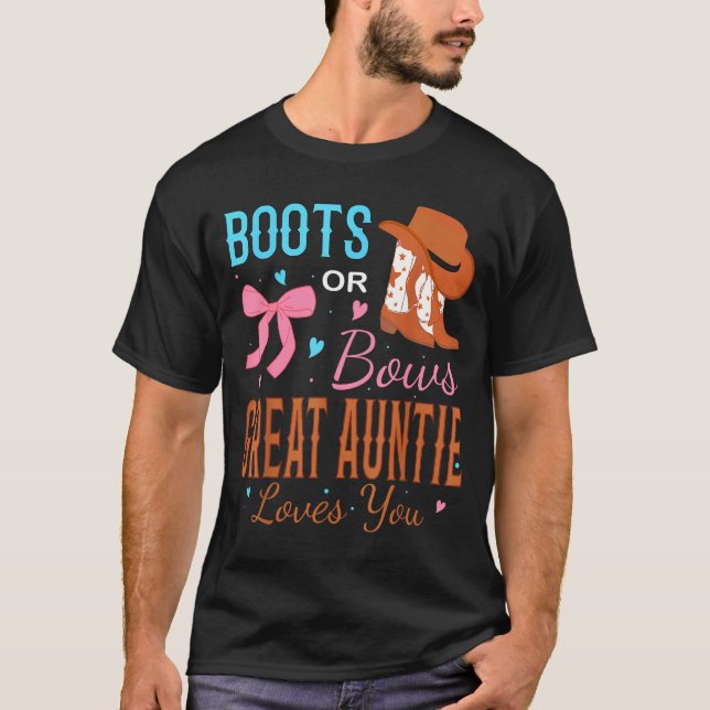 Boots Or Bows Great Auntie Loves You Gender Reveal T-Shirt (Front)