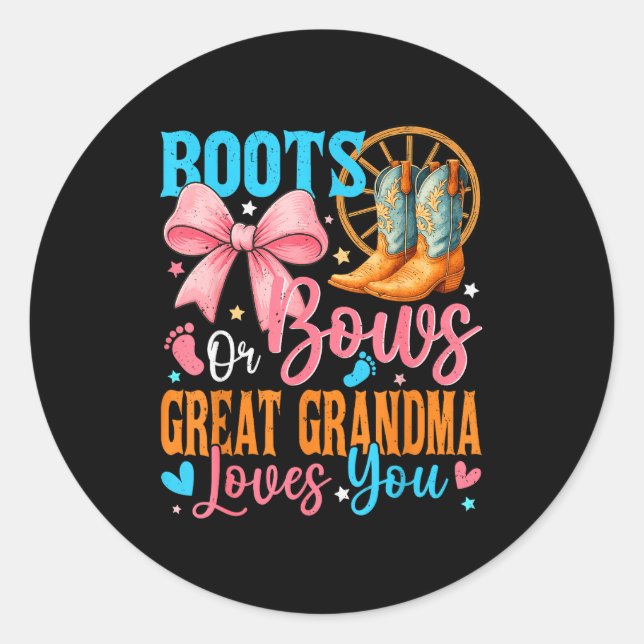 Boots Or Bows Great Grandma Loves You Gender Revea Classic Round Sticker (Front)