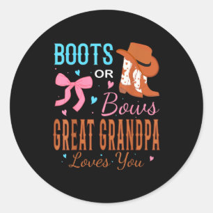 Boots Or Bows Great Grandpa Loves You Gender Revea Classic Round Sticker