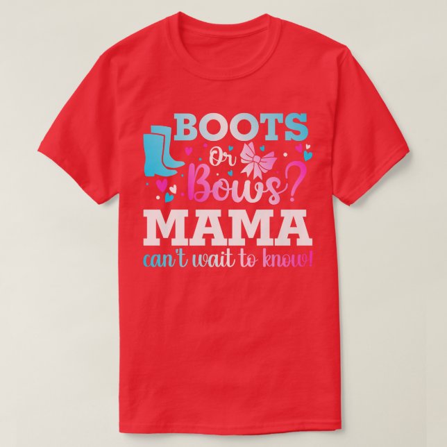 Boots or Bows Mama Gender Reveal Baby Shower Annou T-Shirt (Design Front)