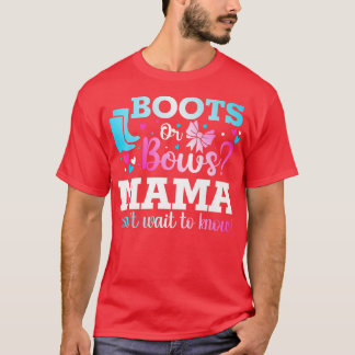 Boots or Bows Mama Gender Reveal Baby Shower Annou T-Shirt