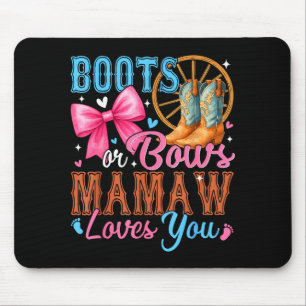 Boots Or Bows Mamaw Loves You Gender Reveal Family Mouse Pad