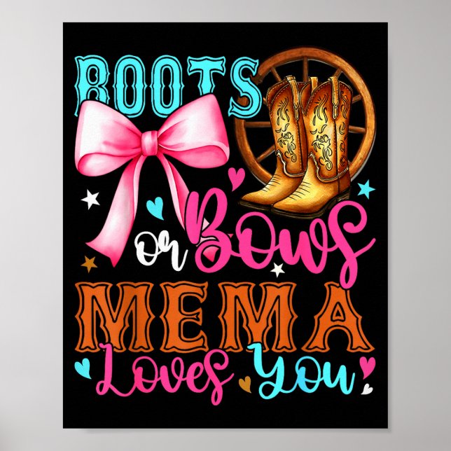 Boots Or Bows Mema Loves You Gender Reveal Party  Poster (Front)
