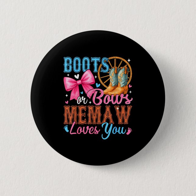 Boots Or Bows Memaw Loves You Gender Reveal Family 6 Cm Round Badge (Front)