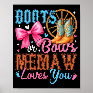 Boots Or Bows Memaw Loves You Gender Reveal Family Poster