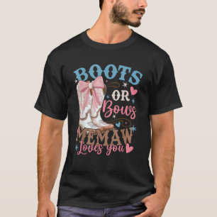 Boots Or Bows Memaw Loves You Gender Reveal Party T-Shirt