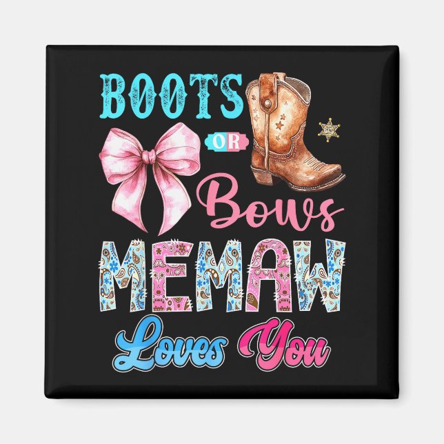 Boots Or Bows Memaw Loves You Gender Reveal Wester Magnet (Front)