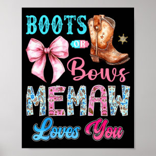 Boots Or Bows Memaw Loves You Gender Reveal Wester Poster