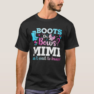 Boots or Bows Mimi Gender Reveal Baby Shower Annou T-Shirt