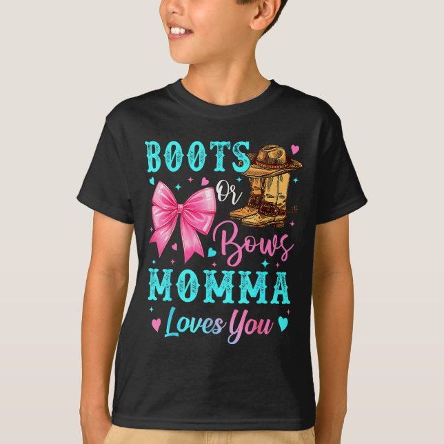 Boots Or Bows Momma Loves You Gender Reveal Family T-Shirt (Front)