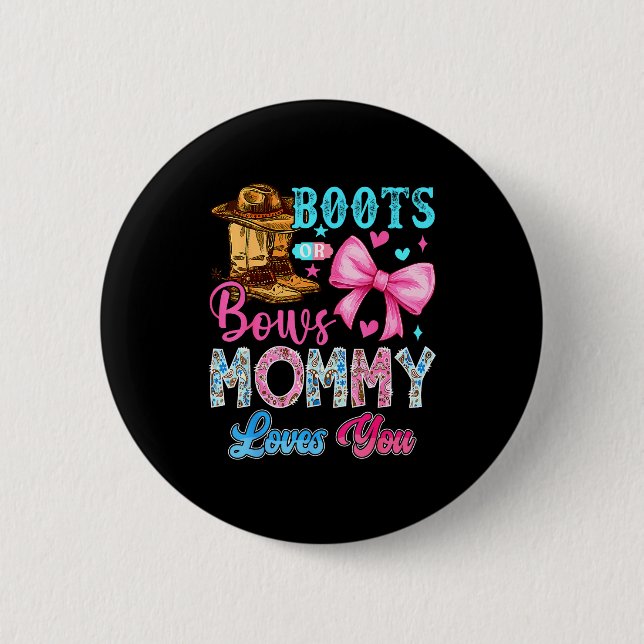 Boots Or Bows Mummy Loves You Gender Reveal Family 6 Cm Round Badge (Front)