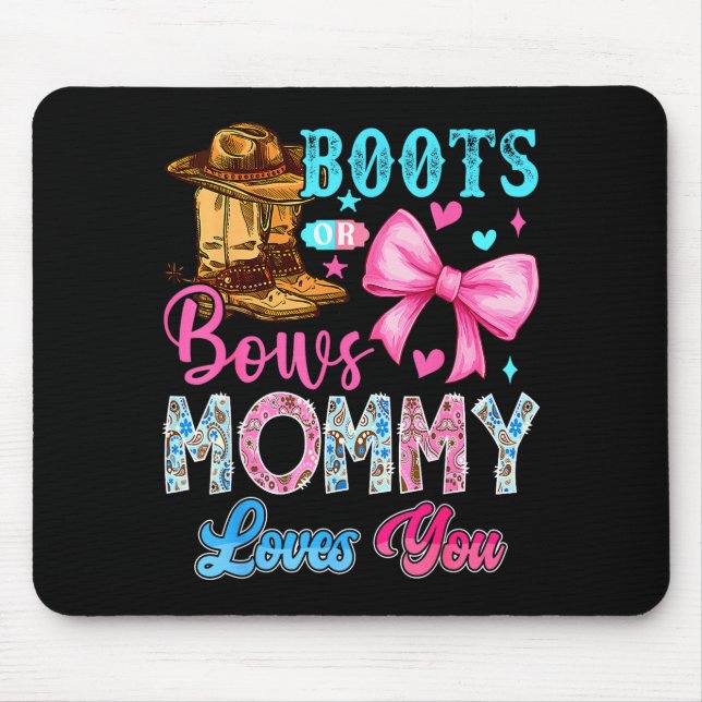 Boots Or Bows Mummy Loves You Gender Reveal Family Mouse Pad (Front)