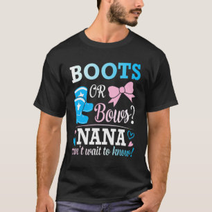 Boots Or Bows Nana Can't Wait To Know Pregnancy Mo T-Shirt