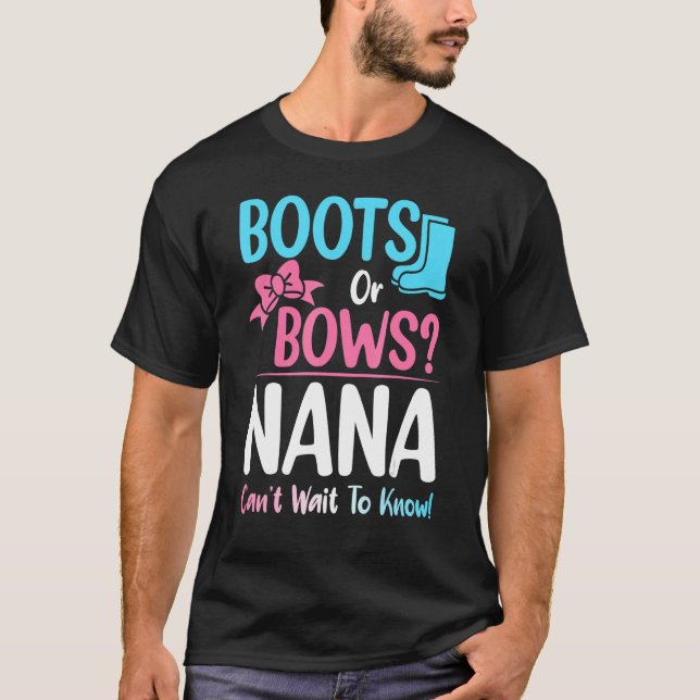Boots Or Bows Nana Gender Reveal Pregnancy Announc T-Shirt (Front)