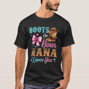 Boots or Bows Nana Loves You Gender Reveal Family  T-Shirt