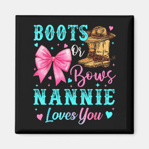 Boots Or Bows Nannie Loves You Gender Reveal Famil Magnet