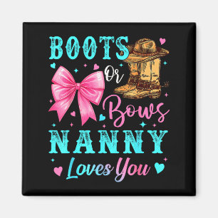 Boots Or Bows Nanny Loves You Gender Reveal Family Magnet