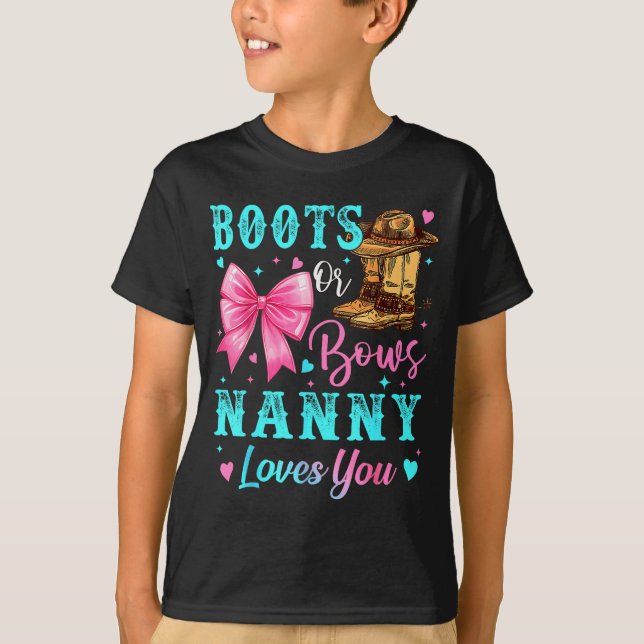 Boots Or Bows Nanny Loves You Gender Reveal Family T-Shirt (Front)