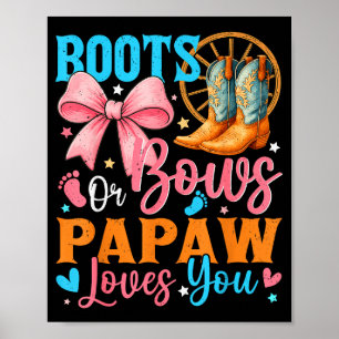 Boots Or Bows Papaw Loves You Gender Reveal Family Poster