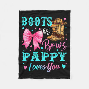 Boots Or Bows Pappy Loves You Gender Reveal Family Fleece Blanket