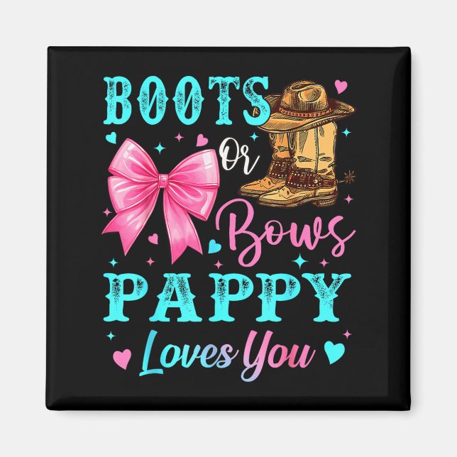 Boots Or Bows Pappy Loves You Gender Reveal Family Magnet (Front)