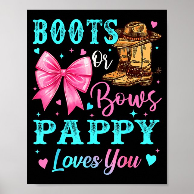 Boots Or Bows Pappy Loves You Gender Reveal Family Poster (Front)