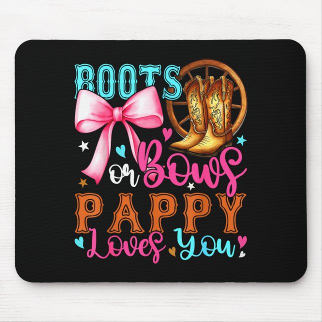 Boots Or Bows Pappy Loves You Gender Reveal Party  Mouse Pad (Front)