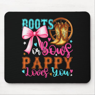Boots Or Bows Pappy Loves You Gender Reveal Party  Mouse Pad