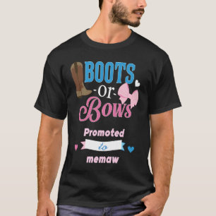 Boots Or Bows Promoted To Memaw Gender Reveal Part T-Shirt