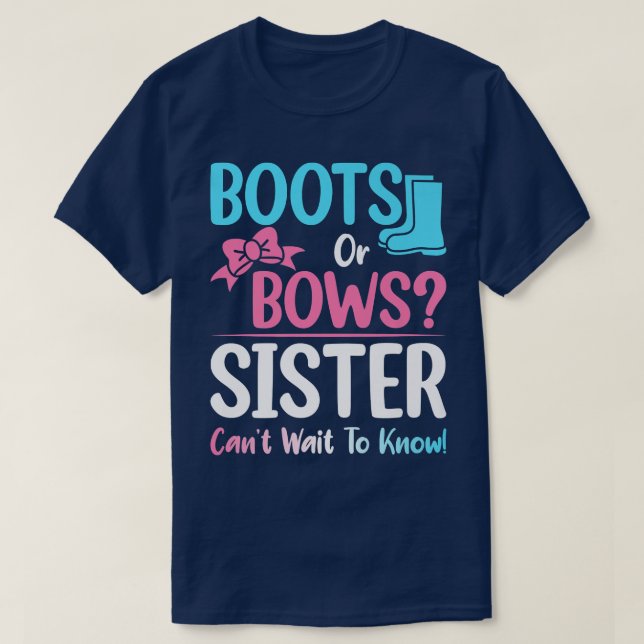 Boots or Bows Sister Gender Reveal Pregnancy Annou T-Shirt (Design Front)