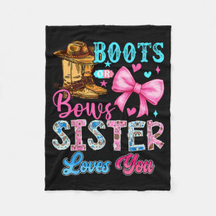 Boots Or Bows Sister Loves You Gender Reveal Famil Fleece Blanket