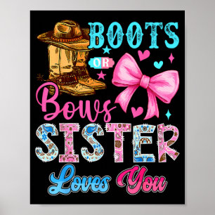 Boots Or Bows Sister Loves You Gender Reveal Famil Poster