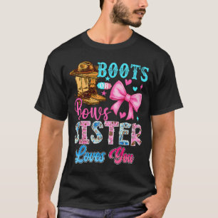 Boots Or Bows Sister Loves You Gender Reveal Famil T-Shirt