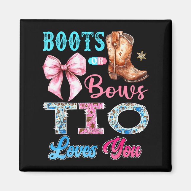 Boots Or Bows Tio Loves You Gender Reveal Western  Magnet (Front)