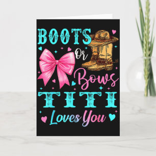 Boots Or Bows Titi Loves You Gender Reveal Family  Card