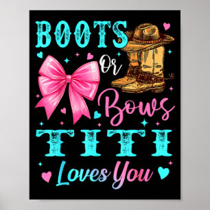 Boots Or Bows Titi Loves You Gender Reveal Family  Poster