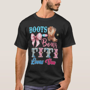 Boots or Bows Titi Loves You Gender Reveal Party  T-Shirt